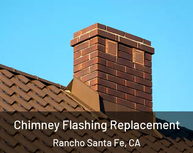  Chimney Flashing Replacement Rancho Santa Fe, CA