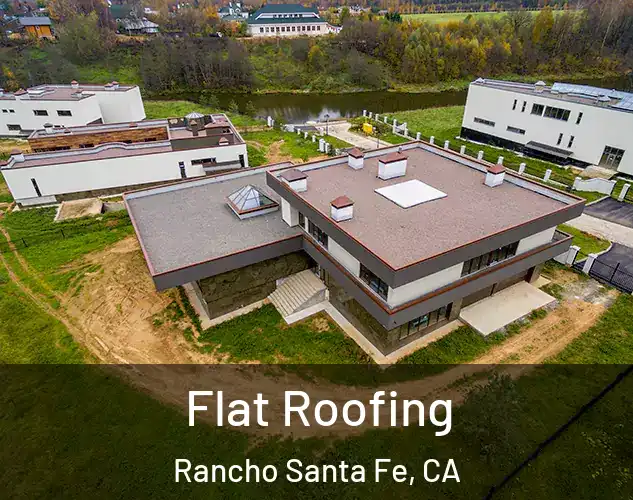  Flat Roofing Rancho Santa Fe, CA