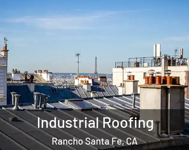  Industrial Roofing Rancho Santa Fe, CA