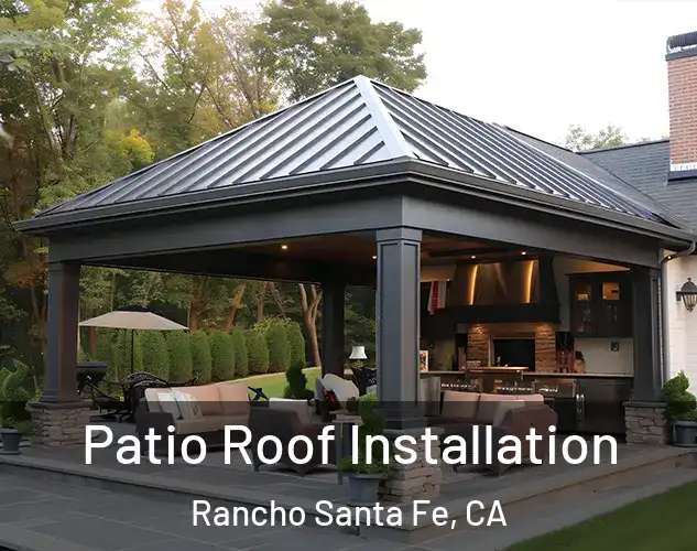  Patio Roof Installation Rancho Santa Fe, CA
