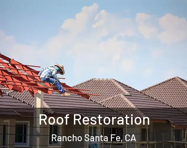  Roof Restoration Rancho Santa Fe, CA