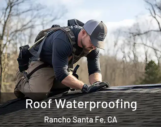  Roof Waterproofing Rancho Santa Fe, CA