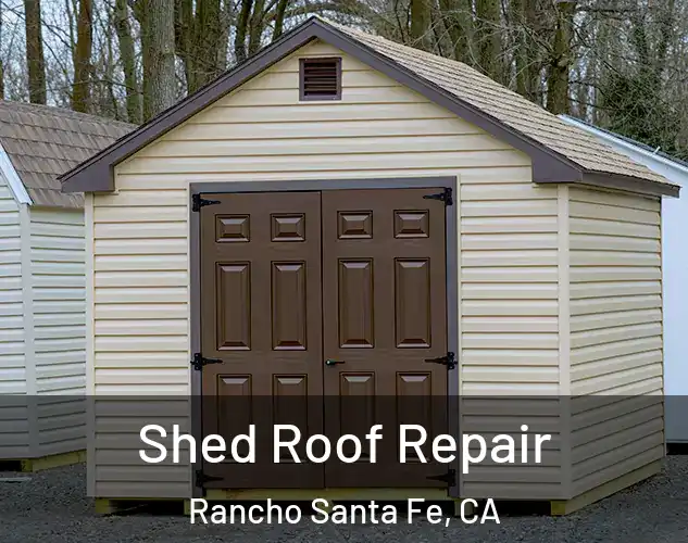  Shed Roof Repair Rancho Santa Fe, CA