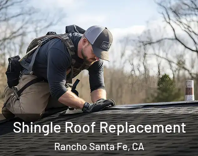  Shingle Roof Replacement Rancho Santa Fe, CA