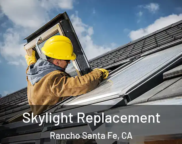  Skylight Replacement Rancho Santa Fe, CA