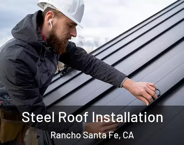 Steel Roof Installation Rancho Santa Fe, CA