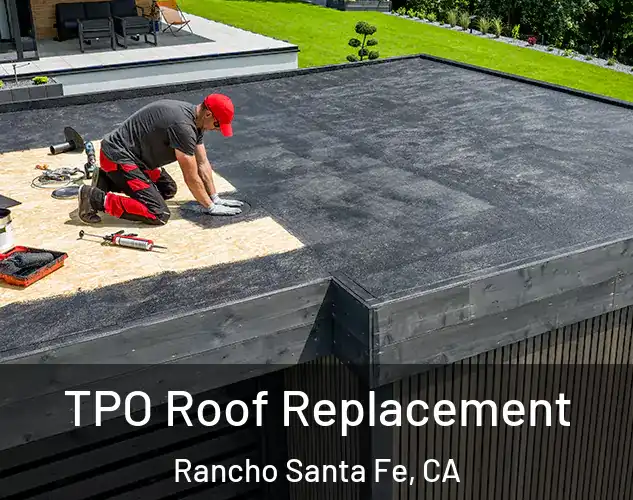  TPO Roof Replacement Rancho Santa Fe, CA